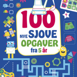 Forside af 100 nye sjove opgaver – fra 5 år med farverige illustrationer og opgaver til børn på 5 år.