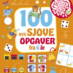 Forsiden af børnebogen 100 nye sjove opgaver – fra 6 år, med farverige illustrationer og opgaver for børn i alderen 6-8 år.