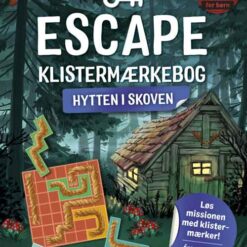 Forsiden af Escape Klistermærkebog: Hytten i Skoven – en spændende opgavebog med mørk skov, hemmelighedsfuld hytte og dramatisk stemning.