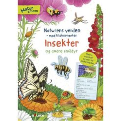Forside af "Naturens verden – med klistermærker: Insekter og andre smådyr" med illustrationer af forskellige insekter og naturmiljøer.