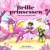 Brilleprinsessen - Den om de magiske briller